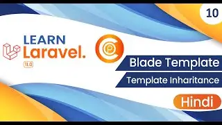 Laravel Blade Template Part - III Template Inheritance in Hindi
