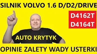 Silnik Volvo 1.6 D/D2/Drive D4162T/D4164T opinie, zalety, wady, usterki, spalanie, rozrząd, olej?