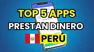 🥇 TOP 5 Mejores APPS que Prestan Dinero en PER&Uacute; (2026)