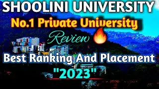 Shoolini University😍 Review 2023 - Admission Open Apply Now || Placement || Campus Life Etc...