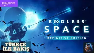 Sev Yada Söv' Endless Space ' Amazon Prime Gaming ''Bu Neymiş Epic Free Çözemedik Ama Güzel Oyun