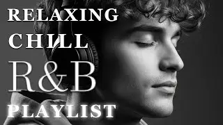 【R&B Soul】Relaxing Chill Playlist – Smooth Vocals & Deep Grooves