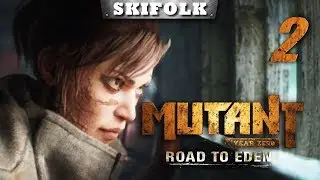 👽MUTANT YEAR ZERO: ROAD TO EDEN [#2 HARD] ► ОПАСНЫЕ ЗВЕРУШКИ ► ПОЛНОЕ ПРОХОЖДЕНИЕ