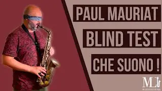 Blind Test sassofono Paul Mauriat. Che suono!