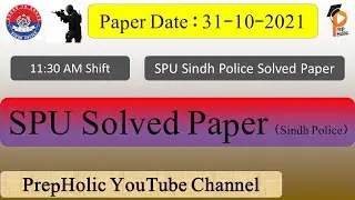 SPU Solved Paper Shift B 11:30 AM 31-10-2021||SPU Sindh Police Solved Papers 2021||SPU Paper 31 Oct