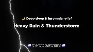 Fall Asleep Fast to Heavy Rain and Thunder 🌧️ Thunderstorm Ambience for Sleeping & Insomnia