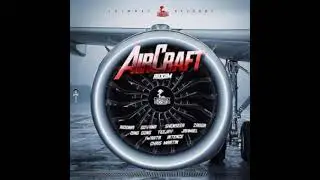 aircraft riddim dancehall mix by teamdanje
