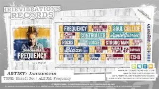 Jahcoustix - Blaze It Out (Frequency)