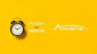 Awana in a Minute - “What is Awana?”