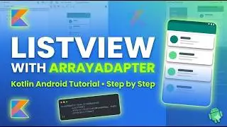 Kotlin for Android - 6 || ListView with ArrayAdapter