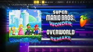 [ FLP ] Super Mario Bros. Wonder - Overworld REMAKE FL STUDIO