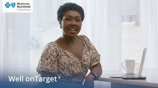 Explore the Well onTarget&reg; Program and Begin Your Journey to Better Health