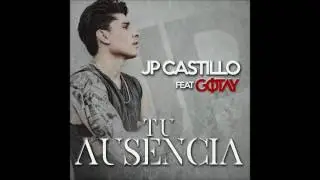 JP Castillo Ft. Gotay El Autentiko - Tu Ausencia  | Audio Oficial