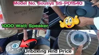 Sousys SS - PD1540 15inch 1000 Watt Speaker || Mid Bass Speaker || Unboxing And Price || Dj Cg Vlog