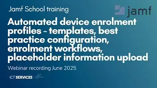 Jamf school training series &ndash; Automated device enrolment profiles - Webinar - June 2025