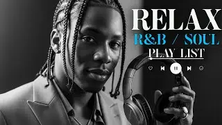 【R&B Soul】Chill R&B Soul Nights &ndash; Smooth Relaxing Grooves for Love & Calm Evenings