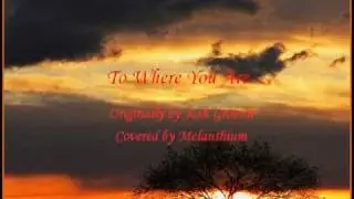 To Where You Are - Melanthium Cover