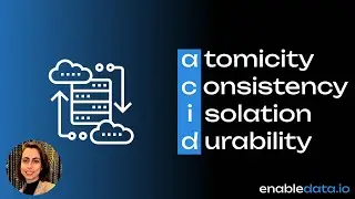 Understanding ACID Transactions and its Importance in Modern Data Departments
