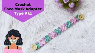 CROCHET [tutorial] How to Make Face Mask Adapter - Type #51