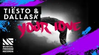 Ti&euml;sto & Dallas K - Your Love [Available August 26]