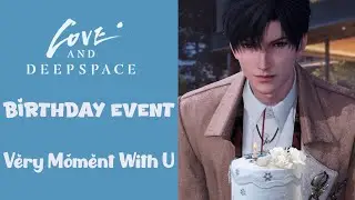 Zayne's Birthday Event | Very Moment With U | Full Event Story & Cake Dialogue | Love and Deepspace