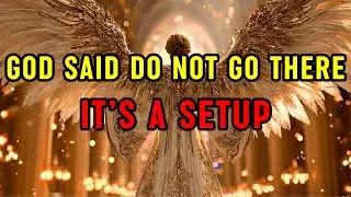 Chosen Ones: God Is Restraining You for a Reason—It’s a setup walk away Now👁️🔥