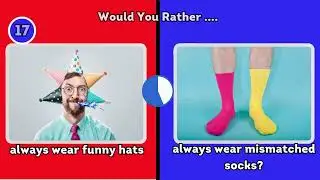 25 Surprising Would You Rather Questions to Ask Your Friends