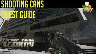 Ground Zero Quest Guide - Shooting Cans - Escape from Tarkov