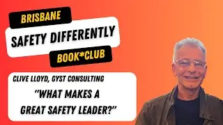 Clive Lloyd - What makes a great safety leader
