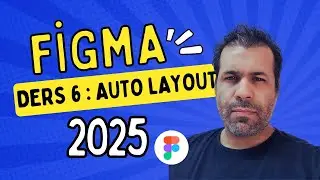 Figma 2025   Auto Layout   Ders 6