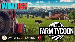 Что такое... Farm Tycoon на Nintendo Switch? Фермерство с новой точки зрения!
