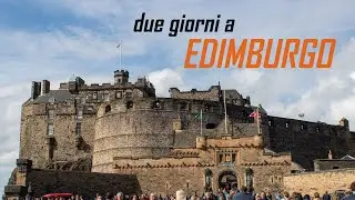 Passeggiando due giorni per Edimburgo