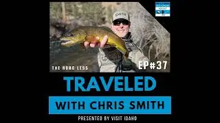 Euro Nymphing Tactics and Team USA Fly Fishing Systems with Chris Smith (Traveled #37)