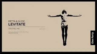 Metta & Glyde - Levitate [One Forty Music]
