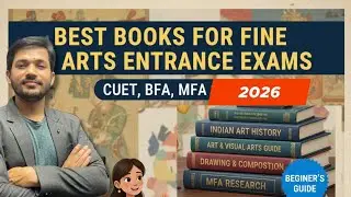 Best Books for CUET Fine Arts& BFA/MFA Entrance Exam 2026 | Beginner's Guide 