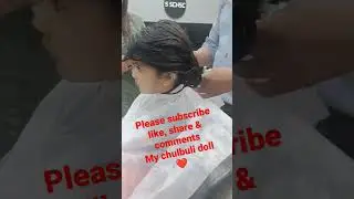 #newhaircut#masti#my chulbuli doll#shortvideo#youtubeshorts#Active Nani ❤️
