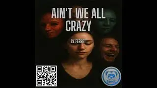 Aint We All Crazy