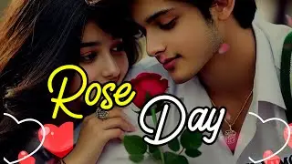 Rose 🌹 Day Status 2026 || Happy😍Rose Day 😘 Whatsapp Status 2026 || Rose Day Special Status &hearts;️ ||