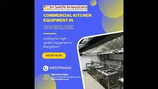 high-quality commercial kitchen equipment in Bangalore?#srisakthiinnovations