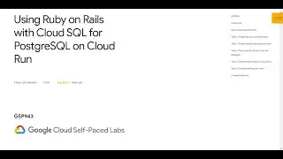 Using Ruby on Rails with Cloud SQL for PostgreSQL on Cloud Run Qwiklab