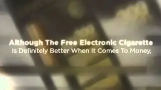 Free Electronic Cigarette Samples And Trials