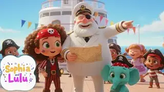 Captain's Ship Adventure - Nursery Rhymes & Kids Songs - Sophia and Lulu