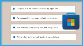 Fix - This Product Not Currently Available Microsoft Store - Windows 11/10/8/7