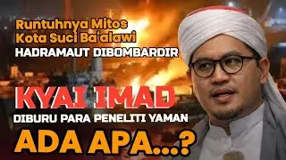 HADRAMAUT JADI MEDAN PERANG: Mitos Tanah Wali Runtuh, Kyai Jadi Simber Rujukan Peniliti Yaman