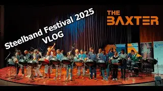 Steelband Festival 2025 | VLOG | Baxter Theatre
