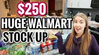 $250 HUGE WALMART GROCERY HAUL STOCK UP | MONTHLY GROCERIES FOR FAMILY OF FOUR | LivingThatMamaLife