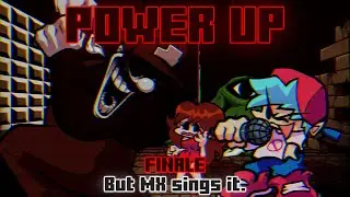 Power Up / Finale but MX sings it. [FNF Cover]