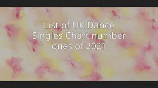List of UK Dance Singles Chart number ones of 2021