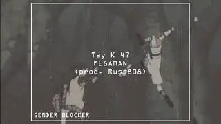 Tay K - Megaman (prod. Russ808)
