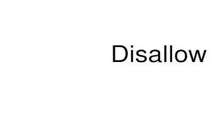 How to pronounce Disallow